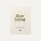 Slow Living (Uitgeverij Snor, 2020)