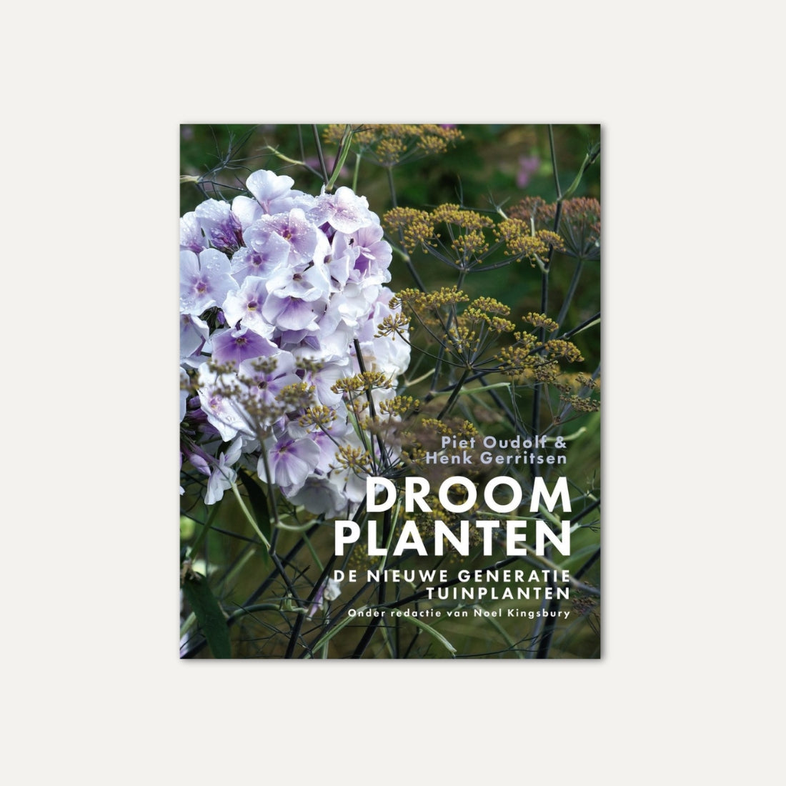 Droomplanten (Piet Oudolf & Henk Gerritsen)